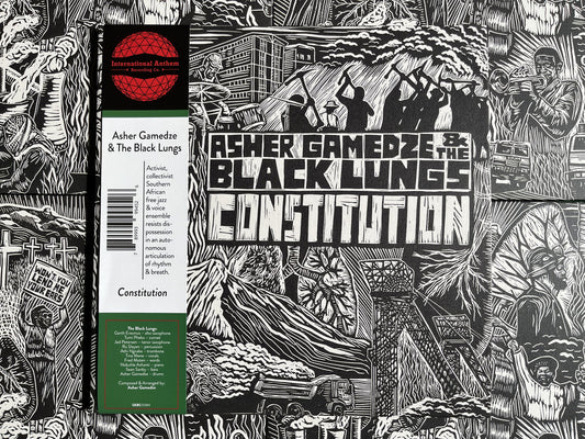 Asher Gamedze & The Black Lungs - Constitution