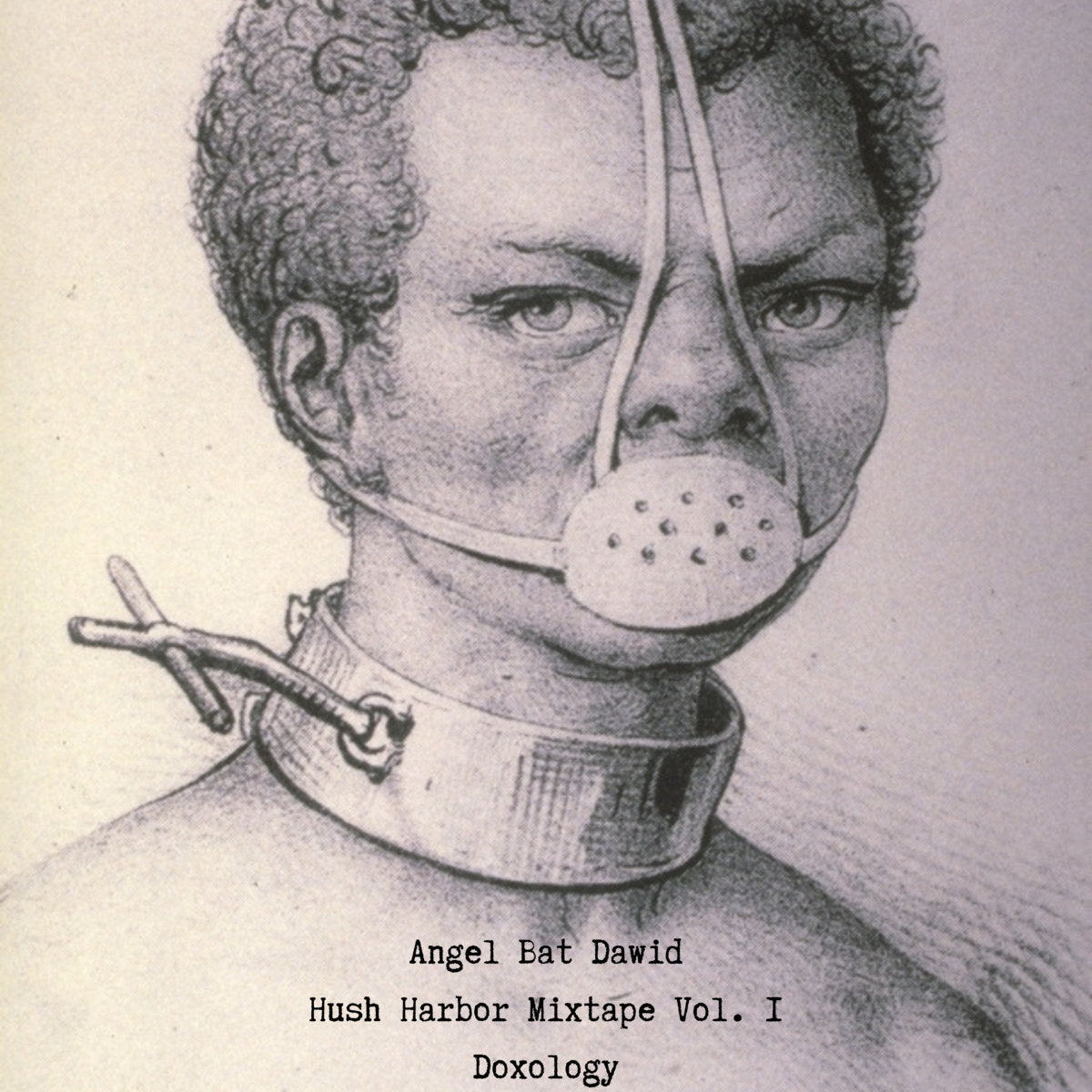 Angel Bat Dawid - Hush Harbor Mixtape Vol. 1 Doxology