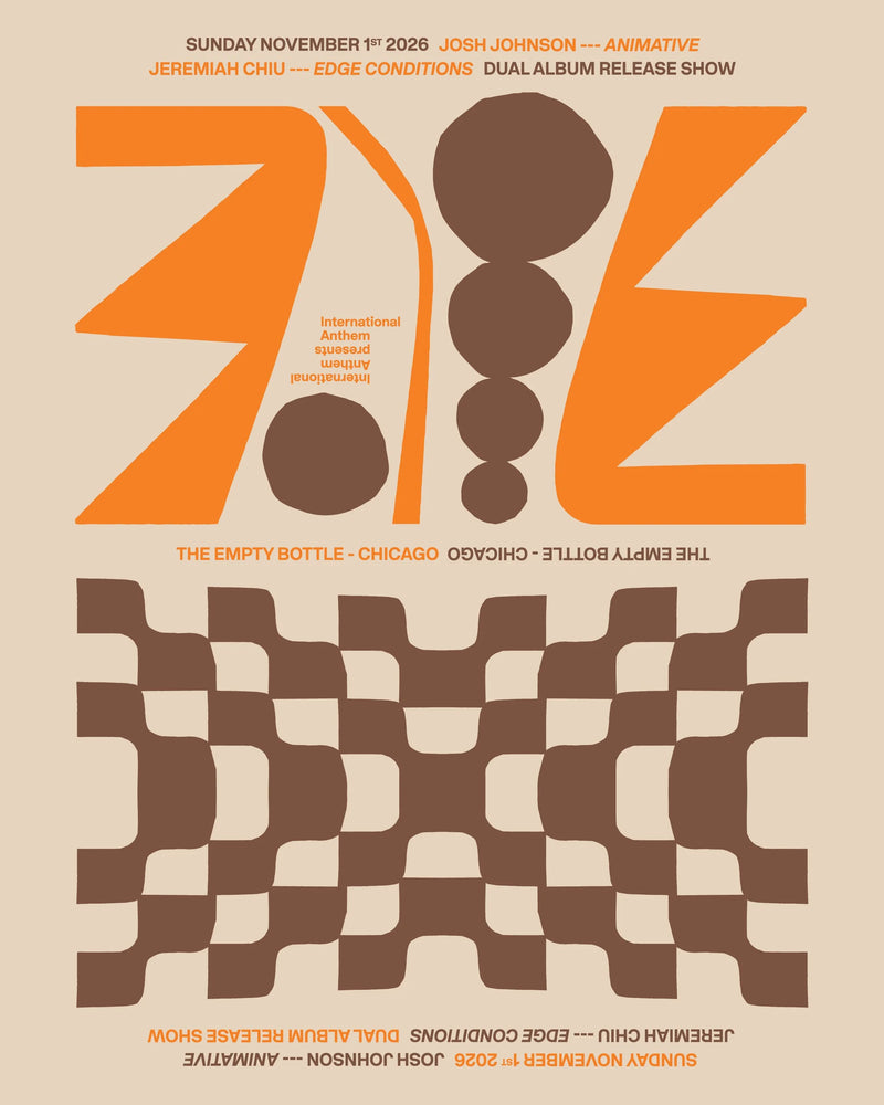 International Anthem presents Josh Johnson Animative / Jeremiah Chiu Edge Conditions Dual Album Release Show